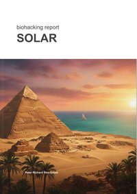 Raport biohackingowy SOLAR - Piotr Skorzynski - ebook