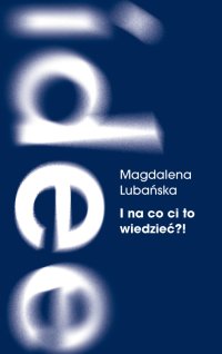 I na co ci to wiedzieć?! Pamięć i milczenie o powojennej przemocy na podkarpackiej wsi - Magdalena Lubańska - ebook