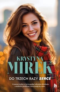 Do trzech razy serce - Krystyna Mirek - ebook