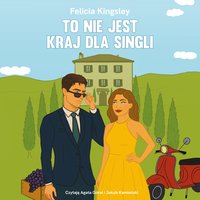 To nie jest kraj dla singli - Felicia Kingsley - audiobook
