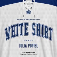 White Shirt - Julia Popiel - audiobook
