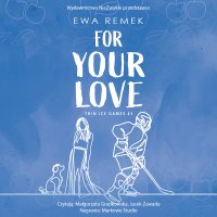 For Your Love - Ewa Remek - audiobook