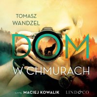 Dom w chmurach - Tomasz Wandzel - audiobook