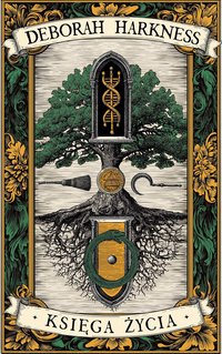 Księga życia. Księga Wszystkich Dusz. Tom 3 - Deborah Harkness - ebook