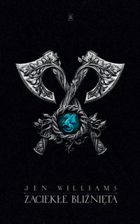 Zaciekłe bliźnięta. Trylogia Dzikiego ognia. Tom 2 - Jen Williams - ebook