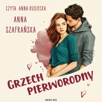 Grzech pierworodny - Anna Szafrańska - audiobook