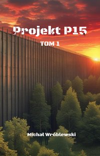 Projekt P15 - Michał Wróblewski - ebook