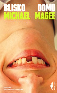 Blisko domu - Michael Magee - ebook