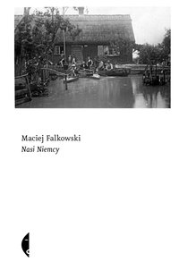 Nasi Niemcy - Maciej Falkowski - ebook