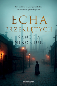 Echa przeklętych - Sandra Nikoniuk - ebook