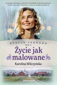 Stacja Jagodno. Życie jak malowane - Karolina Wilczyńska - ebook