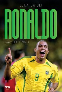 Ronaldo. Brazylijski Fenomen - Luca Caioli - ebook