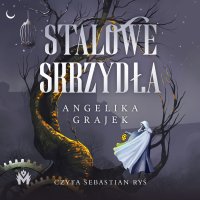 Stalowe skrzydła - Angelika Grajek - audiobook