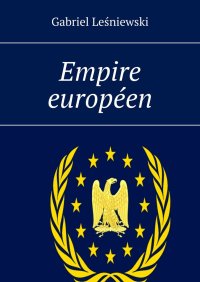 Empire européen - Gabriel Leśniewski - ebook