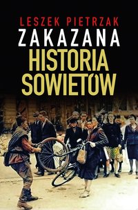 Zakazana historia sowietów - Leszek Pietrzak - ebook