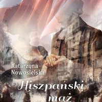 Hiszpański mąż - Katarzyna Nowosielska - audiobook