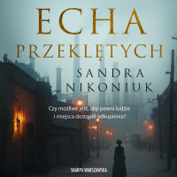 Echa przeklętych - Sandra Nikoniuk - audiobook
