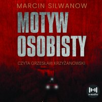 Motyw osobisty - Marcin Silwanow - audiobook