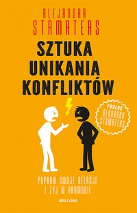 Sztuka unikania konfliktów - Alejandra Stamateas - ebook