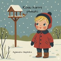 Rosiu karmi ptaszki - Agnieszka Słapińska - ebook