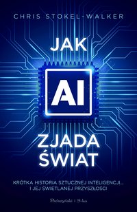Jak AI zjada świat - Chris Stokel-Walker - ebook