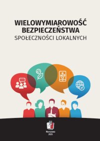 Wielowymiarowość bezpieczeństwa społeczności lokalnych - Opracowanie zbiorowe - ebook