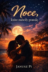 Noce, które mówiły prawdę - Janusz Pi - ebook