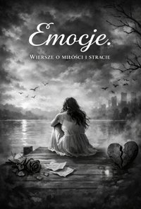 Emocje pisane wierszem - Justyna Trawińska - ebook