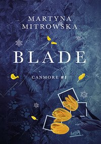 Blade. Canmore. Tom 1 - Martyna Mitrowska - ebook