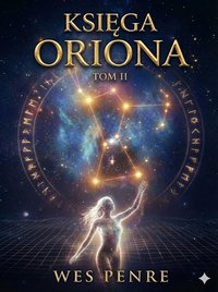 Księga Oriona TOM II Wes Penre - Wes Penre - ebook