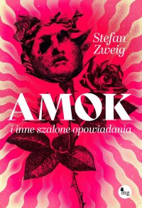Amok i inne szalone opowiadania - Stefan Zweig - ebook