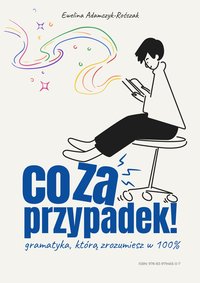 Co za przypadek! Gramatyka, którą zrozumiesz w 100%. - Ewelina Adamczyk-Rośczak - ebook