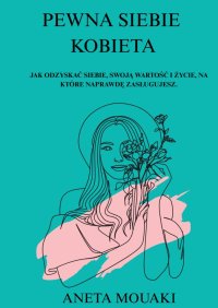 Pewna siebie kobieta - Aneta Mouaki - ebook