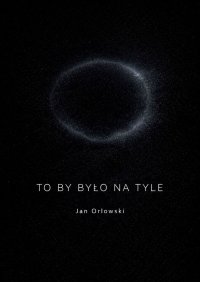 To by było na tyle - Jan Orłowski - ebook