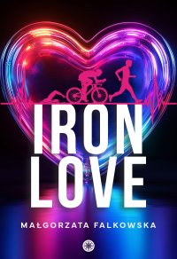 IronLOVE - Małgorzata Falkowska - ebook