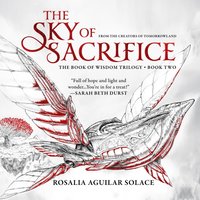 Sky of Sacrifice - Rosalia Aguilar Solace - audiobook