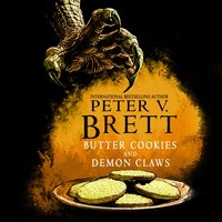 Butter Cookies and Demon Claws - Peter V. Brett - audiobook