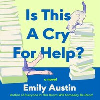 Is This A Cry For Help? - Emily Austin - audiobook