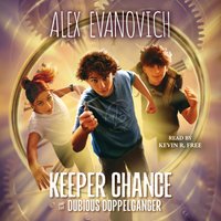 Keeper Chance and the Dubious Doppelganger - Alex Evanovich - audiobook