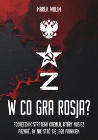 W co gra Rosja? - Marek Wolin - ebook