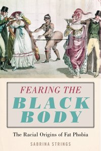 Fearing the Black Body [DRM] - Sabrina Strings - ebook
