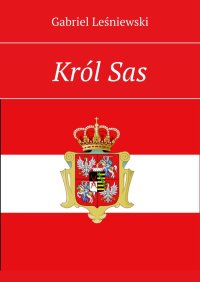 Król Sas - Gabriel Leśniewski - ebook