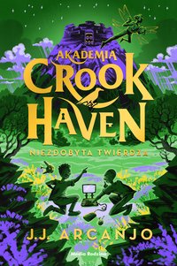 Akademia Crookhaven. Niezdobyta twierdza - J.J. Arcanjo - ebook