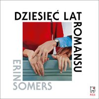 Dziesięć lat romansu - Erin Somers - audiobook