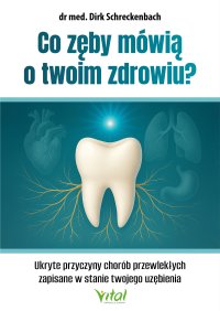 Co zęby mówią o twoim zdrowiu? - Dr med. Dirk Schreckenbach - ebook