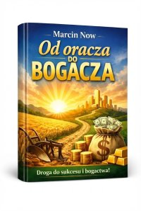 Od oracza do bogacza - Marcin Now - ebook