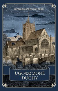 Ugoszczone duchy. Antologia opowiadań grozy - Rosa Mulholland - ebook