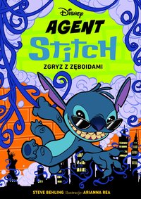 Agent Stitch. Tom 2. Zgryz z zęboidami. Disney - Steve Behling - ebook