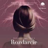 Perspektywa. Tom 2. Rozdarcie - Natalia Pożarowszczyk - audiobook
