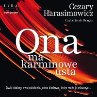 Ona ma karminowe usta - Cezary Harasimowicz - audiobook